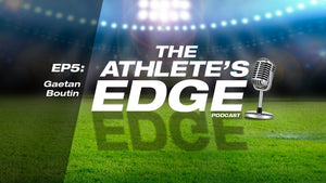 Athlete's Edge Episode 5 with Gaetan Boutin
